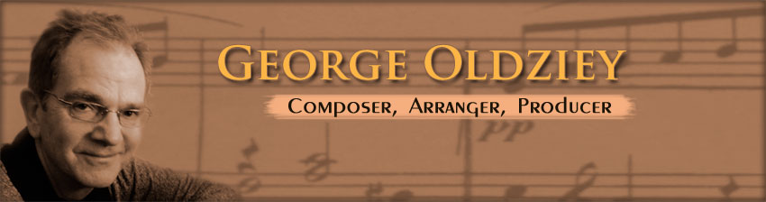 George Oldziey, Composer, Arranger, Producer